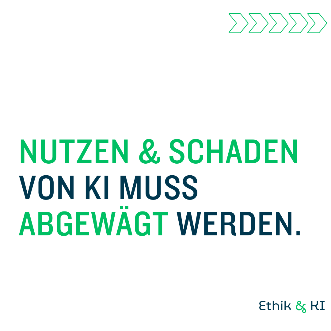 Nutzen & Schaden von KI müssen abgewägt werden.